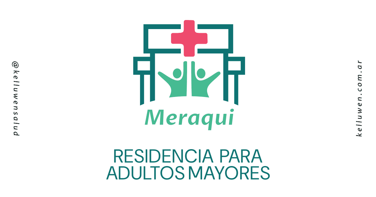residencia adultos mayores meraqui Kelluwen Salud | Residencias Geriatricas Meraqui | Hogar Geriátrico de alta complejidad en Bahía Blanca