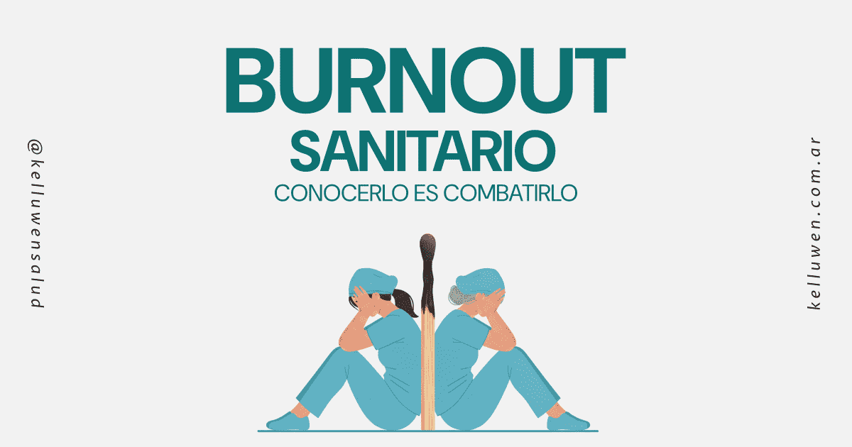 burnout sanitario kelluwen salud bahia blanca sindrome 1 Kelluwen Salud | Residencias Geriatricas Cómo enfrentar la amenaza del burnout en salud