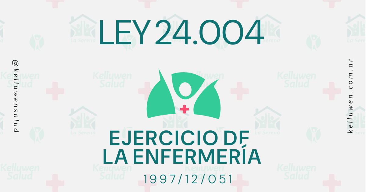 ley 20004 ejercicio enfermeria kelluwen salud Kelluwen Salud | Residencias Geriatricas Ley 24.004 – Ejercicio de la Enfermería