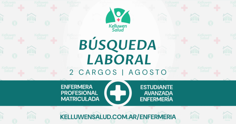 Búsqueda Laboral | Enfermería 1 busqueda enfermeria agosto1 Kelluwen Salud | Residencias Geriatricas Búsqueda Laboral | Enfermería